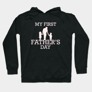 My first father’s day Hoodie